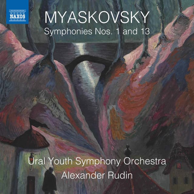 Myaskovsky: Symphonies Nos. 1 & 13 - Nikolai Myaskovsky