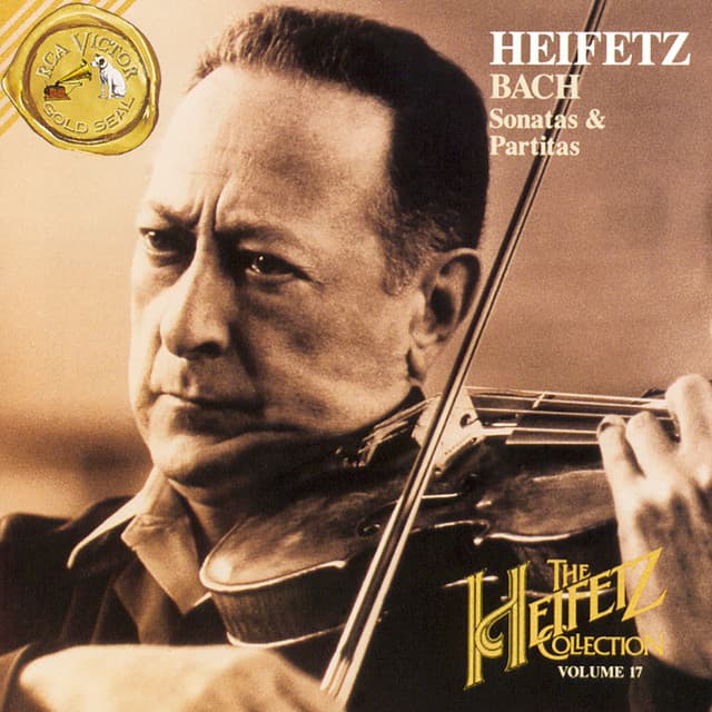 The Heifetz Collection; Volume 17; Bach: Sonatas & Partitas - Johann Sebastian Bach