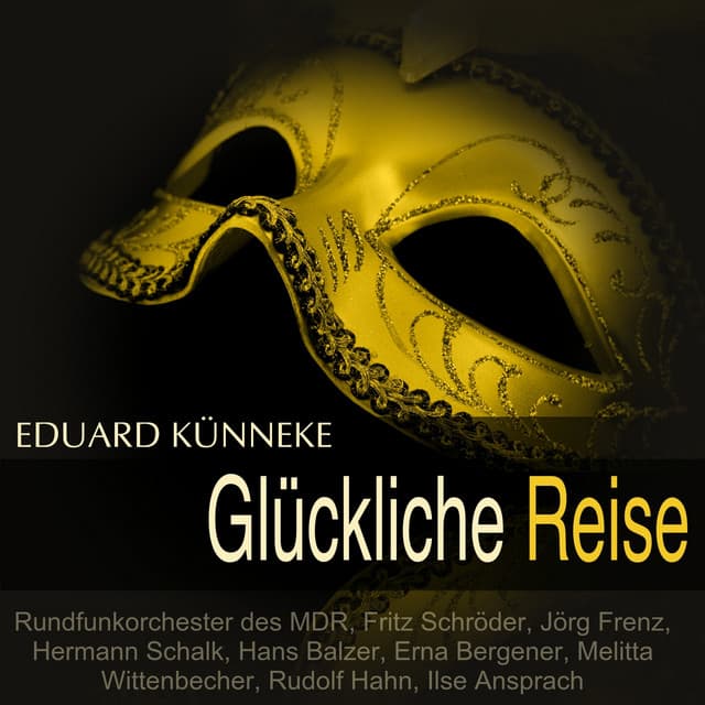 Künneke: Glückliche Reise - Eduard Künneke
