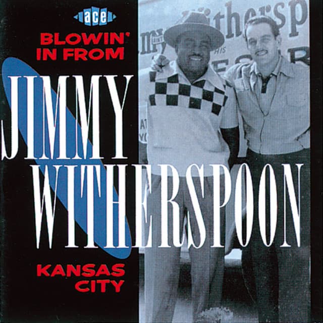 Blowin' in from Kansas City - Jimmy Witherspoon