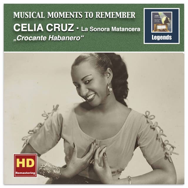Musical Moments to Remember: Crocante Habanero – Celia Cruz Favorites - Celia Cruz