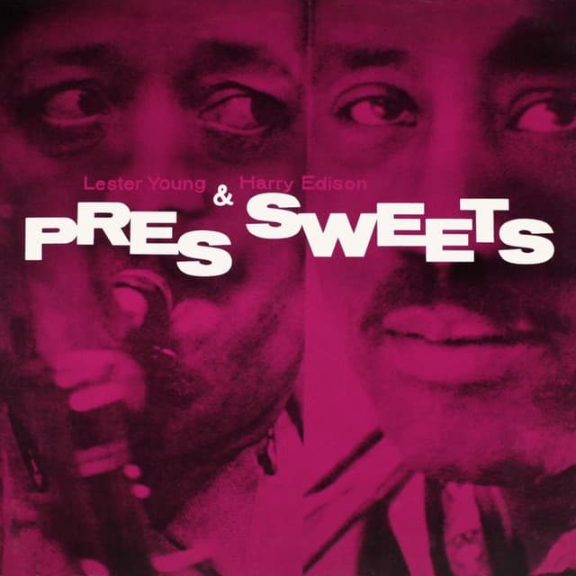 Pres And Sweets - Harry "Sweets" Edison