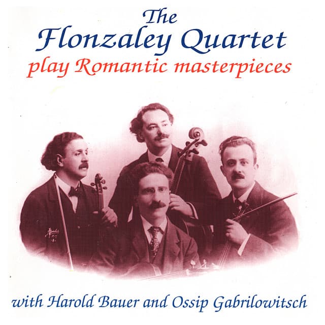 The Flonzaley Quartet Play Romantic Masterpieces - Flonzaley Quartet