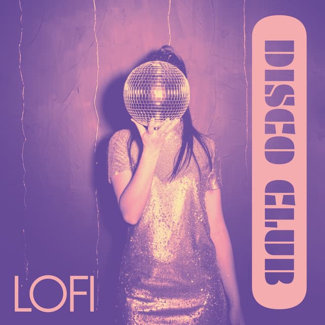 Lofi Disco Club – Chill Beats For Relaxing Parties - Lofi Frameworks