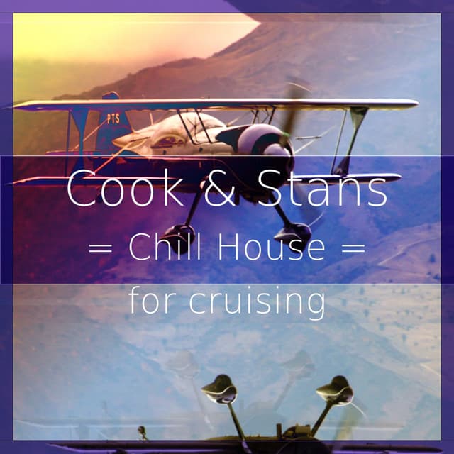 Chill House for Cruising - Cook & Stans