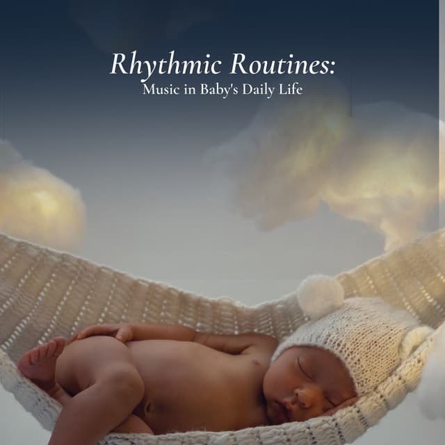 Rhythmic Routines: Music in Baby's Daily Life - Relax Toddlers Zone
