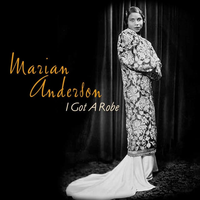 I Got A Robe - Marian Anderson