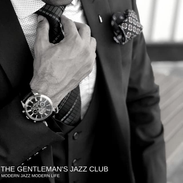 Modern Jazz Modern Life - The Gentleman's Jazz Club