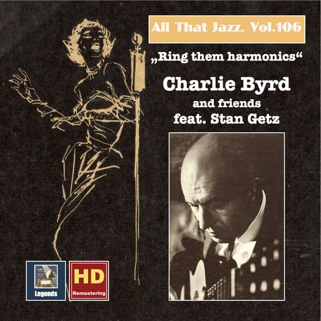 All That Jazz, Vol. 106: "Ring Them Harmonics" - Charlie Byrd & Friends - Charlie Byrd