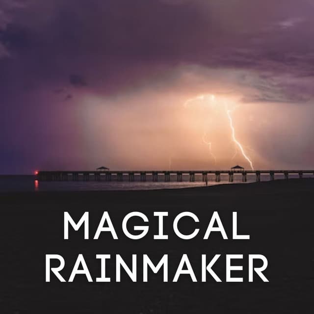 Magical Rainmaker - After Work Chill Out