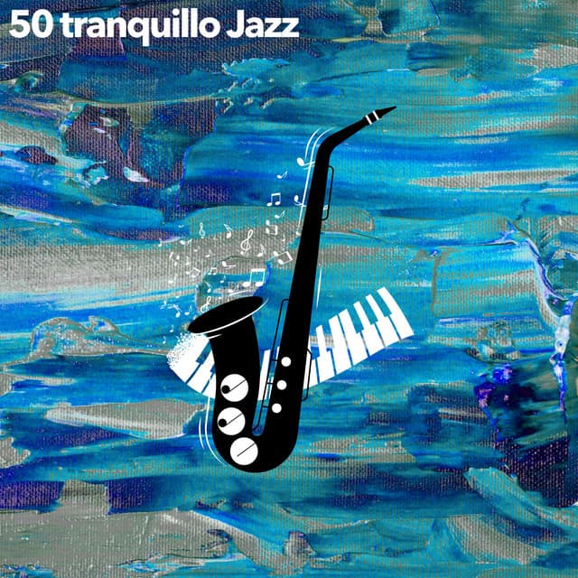 50 tranquillo Jazz - Musica di Sottofondo Jazz