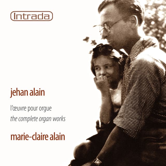 Alain: L'oeuvre pour orgue - Jehan Alain