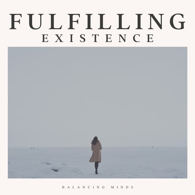 Fulfilling Existence - Relaxing Radiance