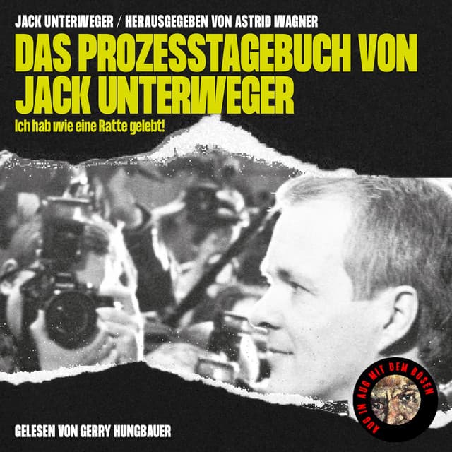 Das Prozesstagebuch von Jack Unterweger - Audio Media Digital Hörbücher