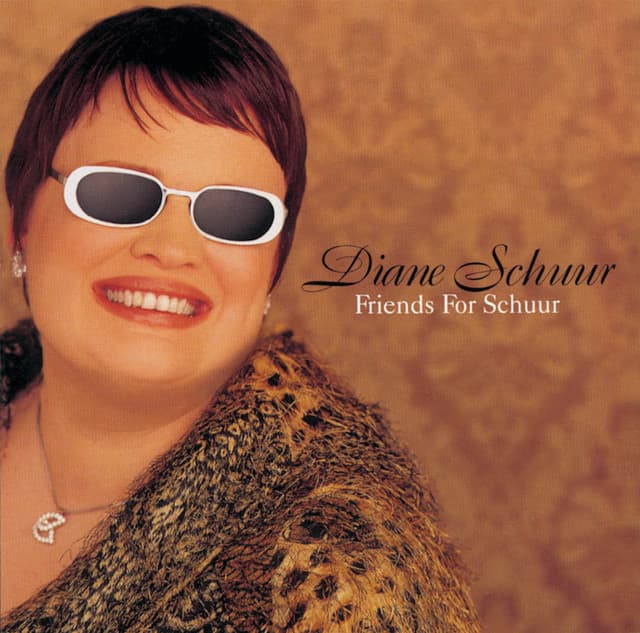 Friends For Schuur - Diane Schuur