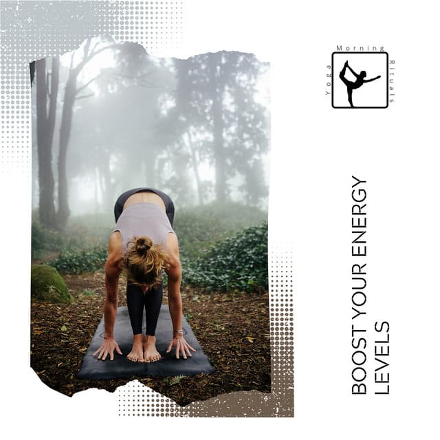 Boost Your Energy Levels - Yoga & Morning Rituals