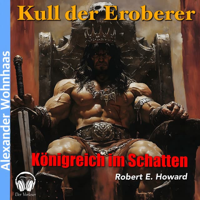 Kull der Eroberer - Königreich im Schatten - Alexander Wohnhaas