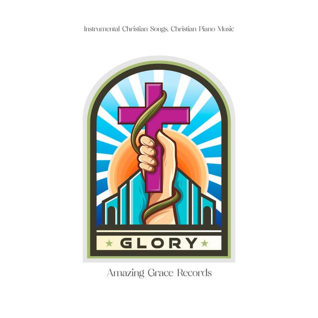 GLORY - Instrumental Christian Songs, Christian Piano Music