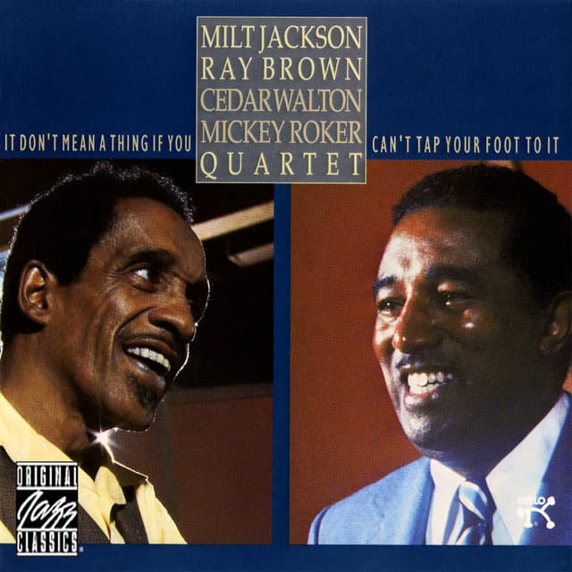 It Don't Mean A Thing If You Can't Tap Your Foot To It - Milt Jackson