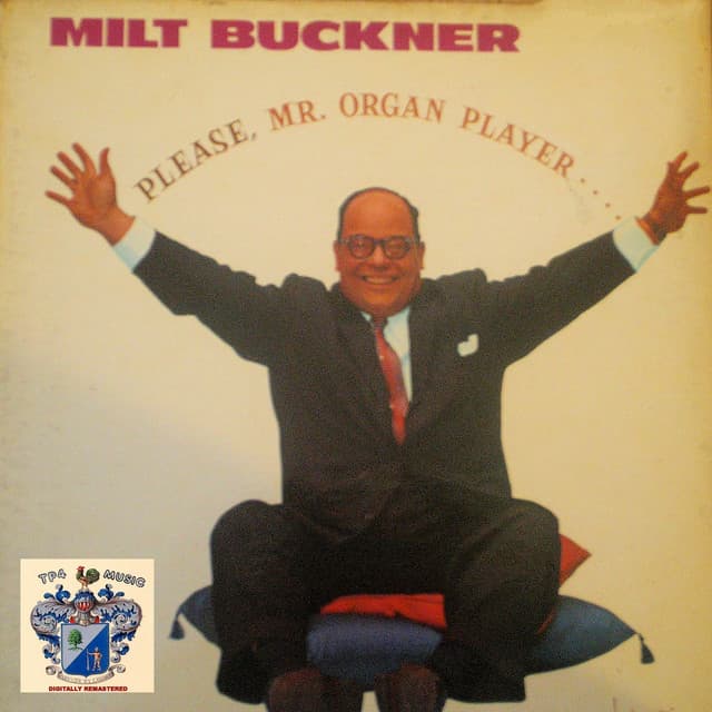 Please Mr. Organ Player - Milt Buckner