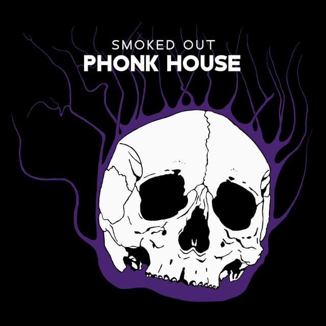 Smoked Out Phonk House: Phonky Town and Demons Around Us - DJ Chillax