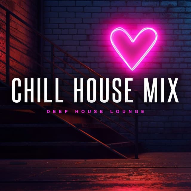 Chill House Mix - Deep House Lounge