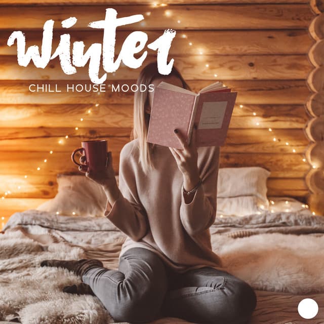 Winter Chill House Moods: Warm House Beats for Cold Evenings - Deep Chillout Music Masters