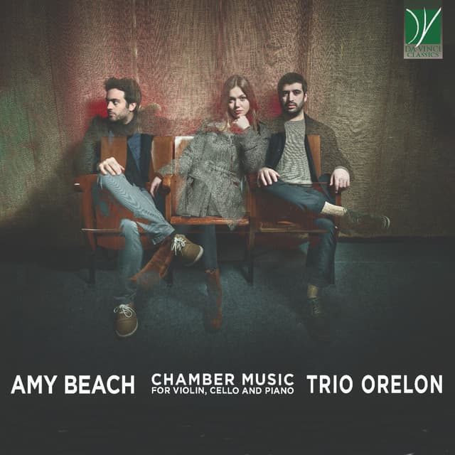 Amy Beach: Chamber Music for Violin, Cello and Piano - Amy Beach