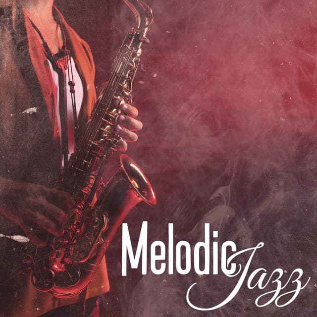 Melodic Jazz – Smooth & Atmospheric Jazz Solos - Feel Good Trio