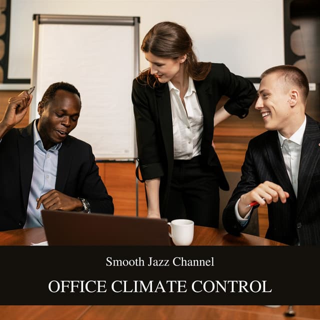 Office Climate Control: Elevating the Mood to Boost Productivity - Smooth Jazz Channel