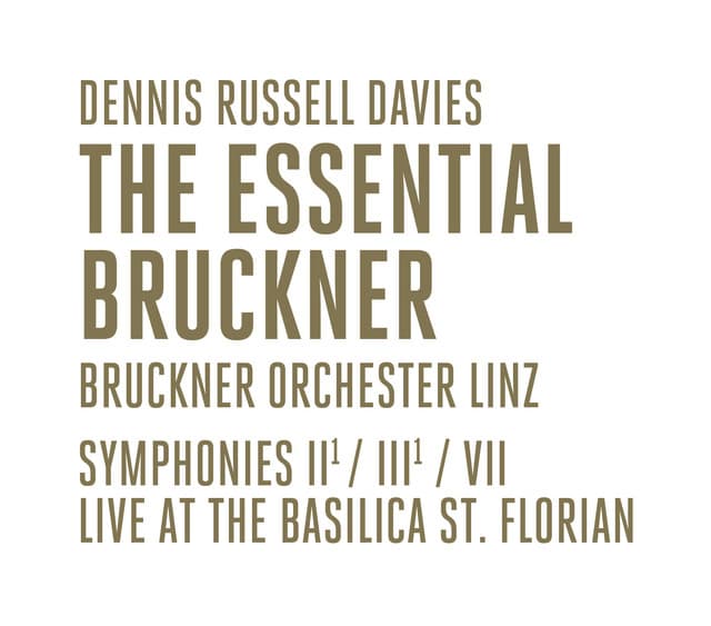 The Essential Bruckner: Live at the Basilica St. Florian - Anton Bruckner