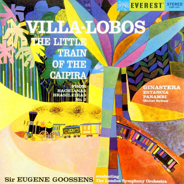 Villa-Lobos: Little Train of the Caipira  - Ginastera: Estancia & Panambi - Alberto Ginastera