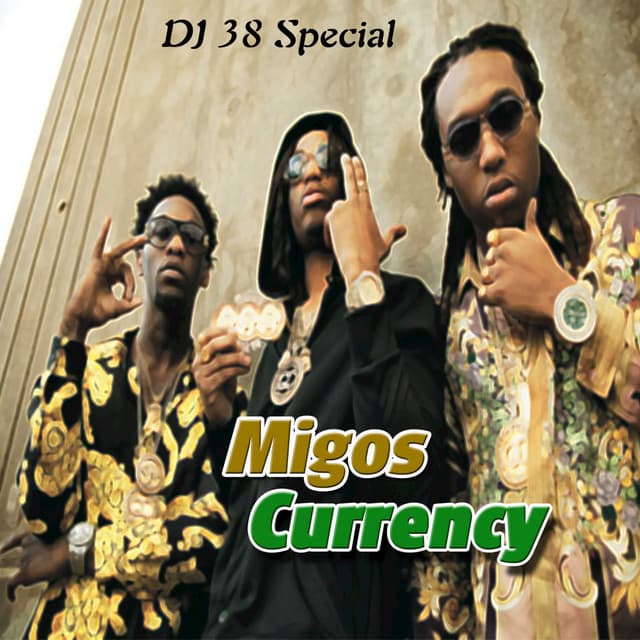 Currency - Migos