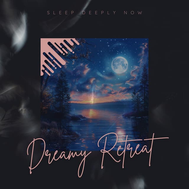 Sleep Deeply Now - Dreamy Retreat