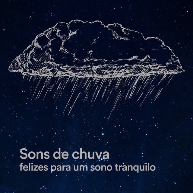 Sons de Chuva Felizes para um Sono Tranquilo - Chuva Pra Dormir
