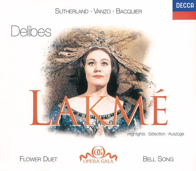Delibes: Lakmé - Highlights - Léo Delibes