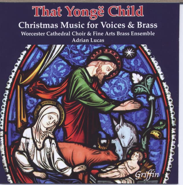 That Yongë Child: Christmas Music for Voices and Brass - Worcester Cathedral Choir