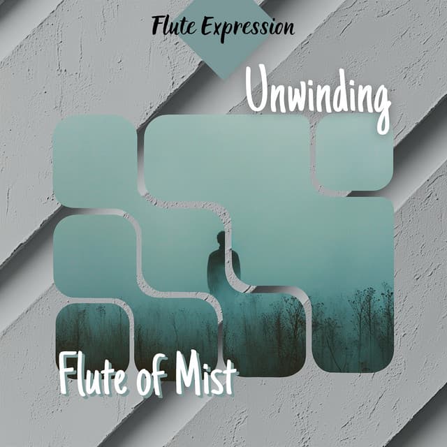 Unwinding - Flute of Mist - Flute Expression