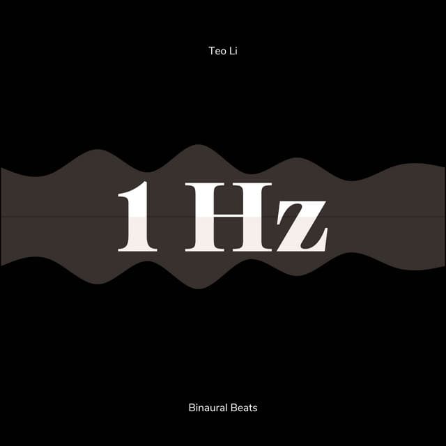 1 Hertz - Delta Waves - Teo Li