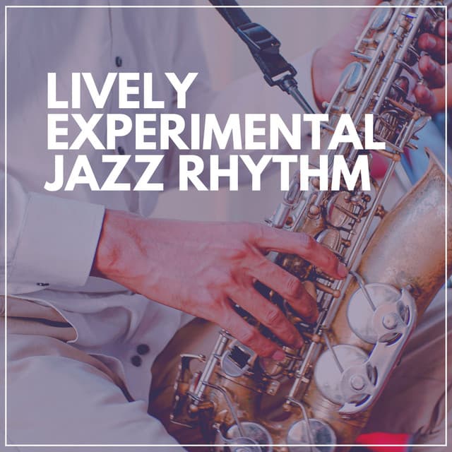Lively Experimental Jazz Rhythm - Instrumental Jazz Music Ambient