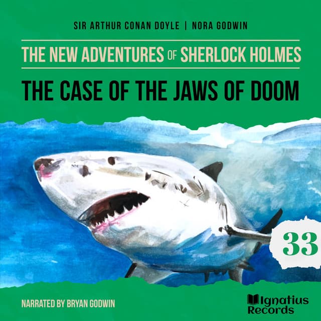 The Case of the Jaws of Doom - The New Adventures of Sherlock Holmes