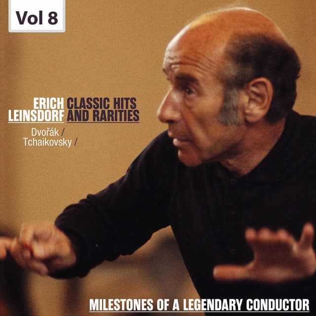 Milestones of a Legendary Conductor - Erich Leinsdorf, Vol. 8 - Erich Leinsdorf