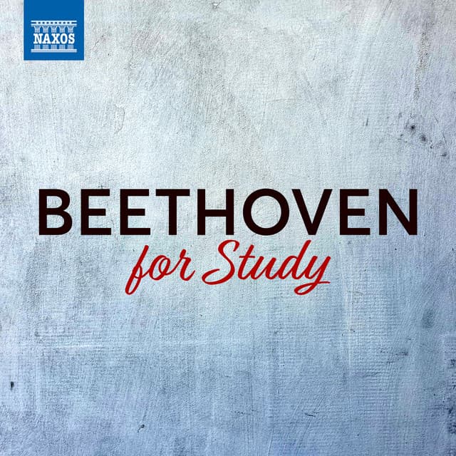 Beethoven For Study - Ludwig van Beethoven