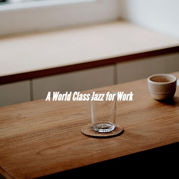 A World Class Jazz for Work - Sunday Brunch Music