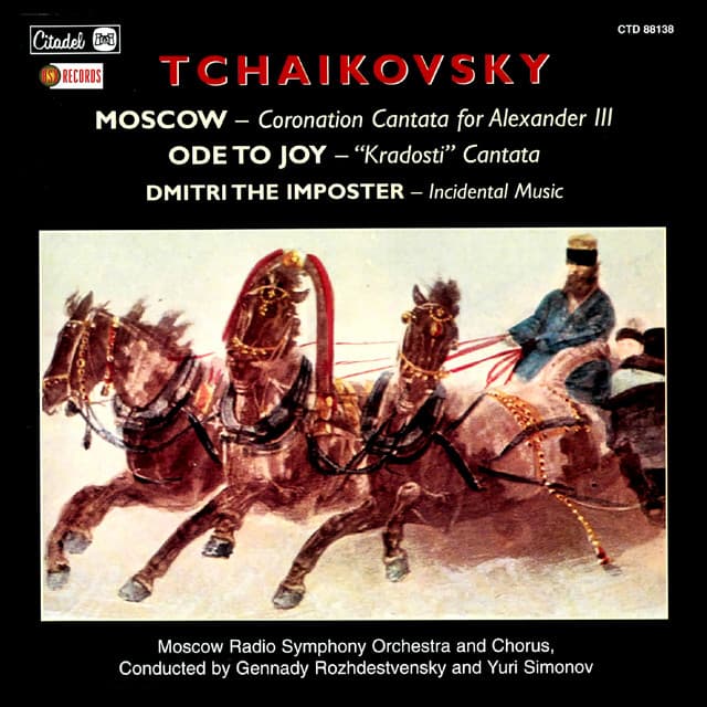 Tchaikovsky: Moscow / Ode to Joy / Dmitri the Imposter - Pyotr Ilyich Tchaikovsky