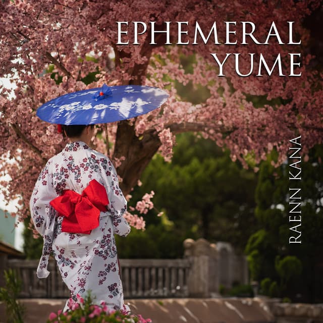 Ephemeral Yume - Raenn Kana
