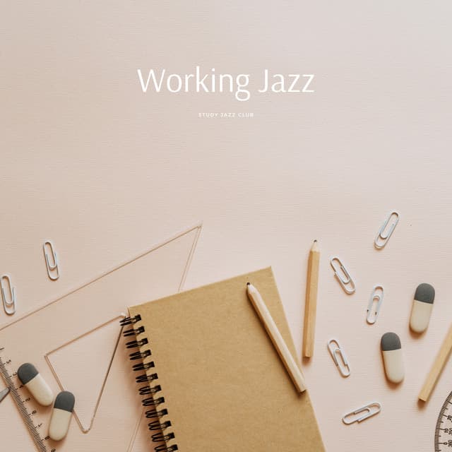 Working Jazz - Smooth Jazz Music for Work, Focus - Study Jazz Club