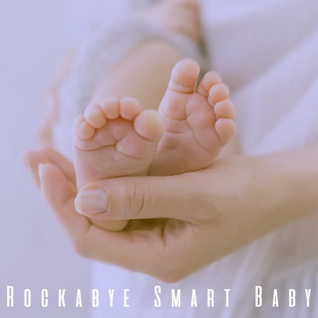 Rockabye Smart Baby - Baby Lullaby