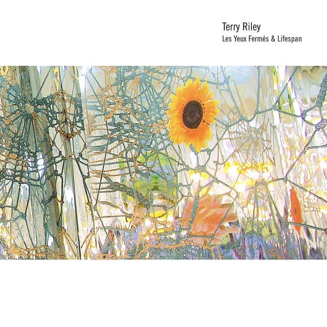 Les Yeux Fermés / Lifespan - Terry Riley