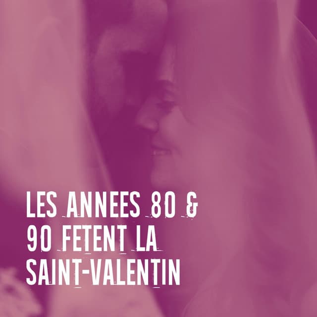 Les années 80 & 90 fêtent la saint-valentin - Saint Valentin